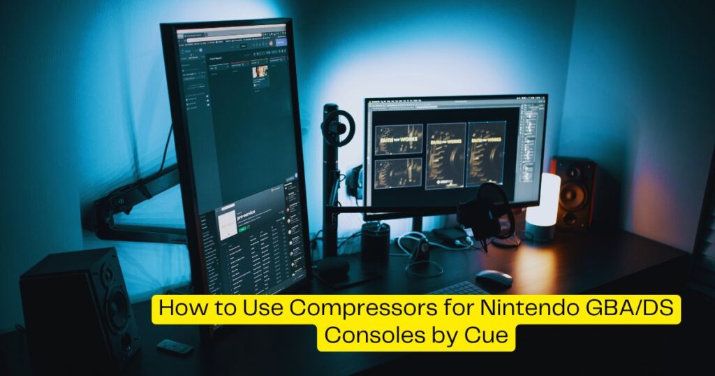 How to Use Compressors for Nintendo GBADS Consoles by Cue