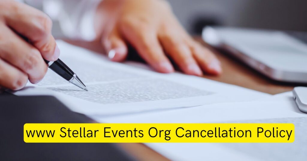 www Stellar Events Org Cancellation Policy